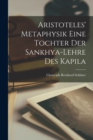 Image for Aristoteles&#39; Metaphysik Eine Tochter Der Sankhya-Lehre Des Kapila