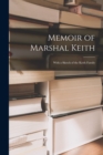 Image for Memoir of Marshal Keith : With a Sketch of the Keith Family