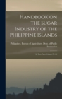 Image for Handbook on the Sugar Industry of the Philippine Islands