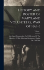 Image for History and Roster of Maryland Volunteers, War of 1861-5; Volume 1