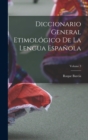 Image for Diccionario General Etimologico De La Lengua Espanola; Volume 3