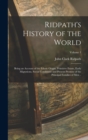 Image for Ridpath&#39;s History of the World; Being an Account of the Ethnic Origin, Primitive Estate, Early Migrations, Social Conditions and Present Promise of the Principal Families of men ..; Volume 1