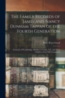 Image for The Family Records of James and Nancy Dunham Tappan of the Fourth Generation