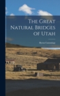 Image for The Great Natural Bridges of Utah