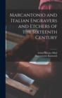 Image for Marcantonio and Italian Engravers and Etchers of the Sixteenth Century