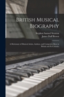 Image for British Musical Biography : A Dictionary of Musical Artists, Authors, and Composers Born in Britain and Its Colonies