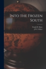 Image for Into the Frozen South