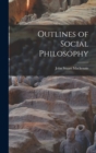 Image for Outlines of Social Philosophy