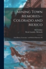Image for Mining Town Memories--Colorado and Mexico