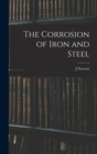 Image for The Corrosion of Iron and Steel
