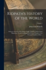 Image for Ridpath&#39;s History of the World; Being an Account of the Ethnic Origin, Primitive Estate, Early Migrations, Social Conditions and Present Promise of the Principal Families of men ..; Volume 1
