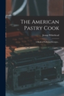 Image for The American Pastry Cook