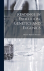 Image for Readings in Evolution, Genetics and Eugenics