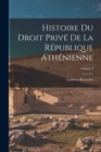Image for Histoire du droit prive de la Republique athenienne; Volume 3
