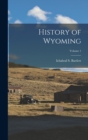 Image for History of Wyoming; Volume 1