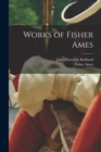 Image for Works of Fisher Ames