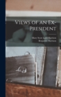 Image for Views of an Ex-president
