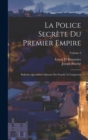 Image for La police secrete du premier empire; bulletins quotidiens adresses par Fouche a l&#39;empereur; Volume 2