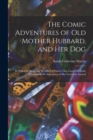 Image for The Comic Adventures of Old Mother Hubbard, and her Dog