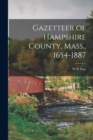 Image for Gazetteer of Hampshire County, Mass., 1654-1887