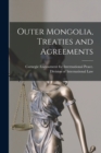 Image for Outer Mongolia, Treaties and Agreements