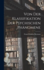 Image for Von Der Klassifikation Der Psychischen Phanomene
