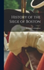 Image for History of the Siege of Boston