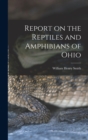 Image for Report on the Reptiles and Amphibians of Ohio