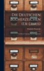 Image for Die Deutschen Bucherzeichen (Ex-Libris)