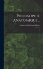 Image for Philosophie anatomique .. : 2