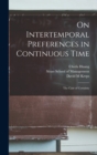 Image for On Intertemporal Preferences in Continuous Time