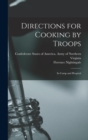 Image for Directions for Cooking by Troops : In Camp and Hospital