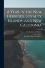 Image for A Year in the New Hebrides, Loyalty Islands, and New Caledonia