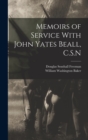 Image for Memoirs of Service With John Yates Beall, C.S.N