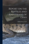 Image for Report on the Reptiles and Amphibians of Ohio