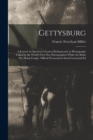 Image for Gettysburg; a Journey to America&#39;s Greatest Battleground, in Photographs Taken by the World&#39;s First war Photographers While the Battle was Being Fought. Official Presentation Semi-centennial Ed