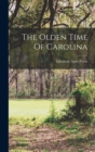 Image for The Olden Time Of Carolina