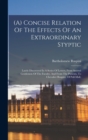 Image for (a) Concise Relation Of The Effects Of An Extraordinary Styptic