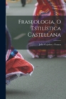 Image for Fraseologia, o estilistica castellana