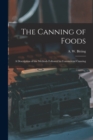 Image for The Canning of Foods; a Description of the Methods Followed in Commercial Canning