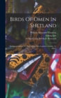Image for Birds Of Omen In Shetland : (inaugural Address To The Viking Club, London, October 13, 1892.)