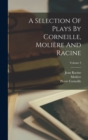 Image for A Selection Of Plays By Corneille, Moliere And Racine; Volume 3