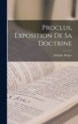 Image for Proclus, Exposition De Sa Doctrine