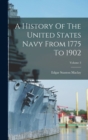 Image for A History Of The United States Navy From 1775 To 1902; Volume 3