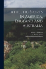 Image for Athletic Sports In America, England And Australia