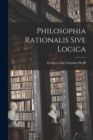 Image for Philosophia Rationalis Sive Logica