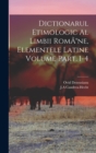 Image for Dictionarul etimologic al limbii RomA(R)ne, elementele Latine Volume Part. 1-4