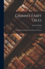 Image for Grimm&#39;s Fairy Tales : With Illustrations By E[dward] H[enry] Wehnert