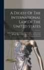 Image for A Digest Of The International Law Of The United States