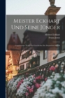Image for Meister Eckhart Und Seine Junger; Ungedruckte Texte Zur Geschichte Der Deutschen Mystik